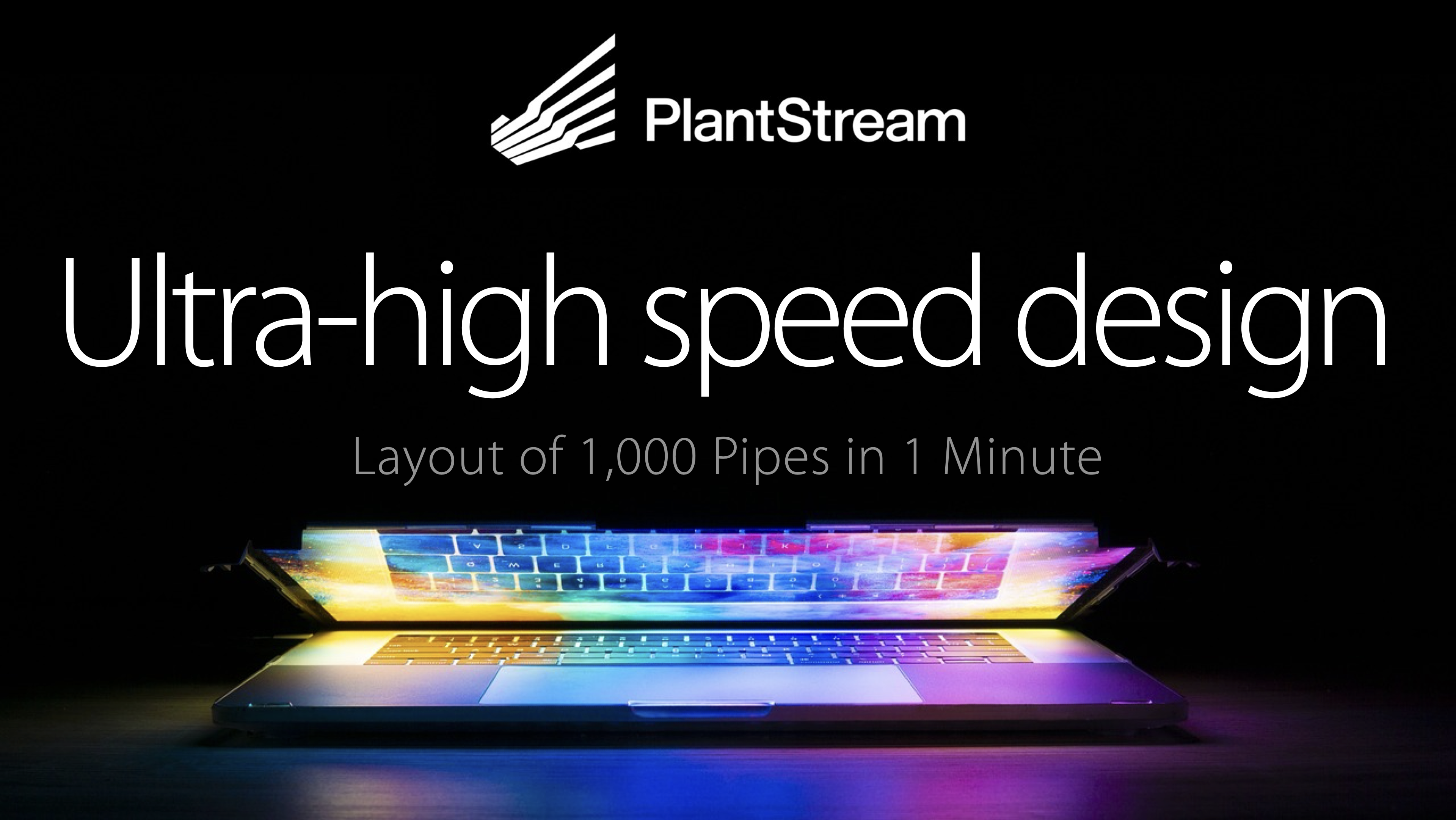 Miracles Could Happen In 1 Minute! PlantStream® Is a Genius 3D CAD System That Can Design 1,000 Pipes In an Instant, Even For a New User.